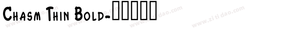 Chasm Thin Bold字体转换